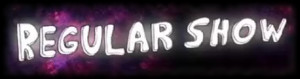 Regular Show